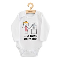 Dětské body s potiskem New Baby .. a budu učitelka!!